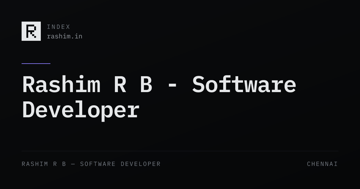 Rashim R B - Software Developer